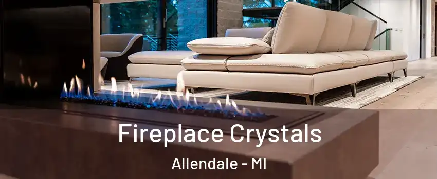  Fireplace Crystals Allendale - MI
